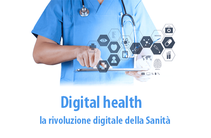 Digital health: la rivoluzione digitale della Sanità
